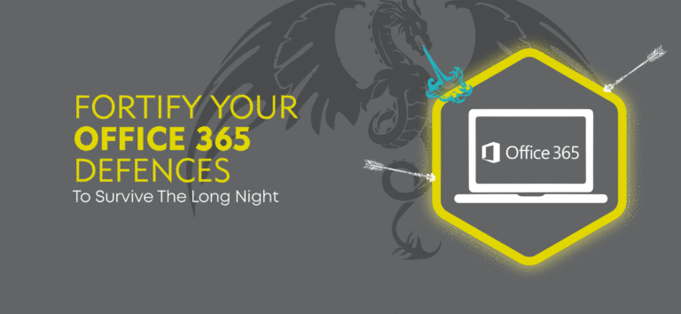 Fortify your Office 365 defences, to survive The Long Night
