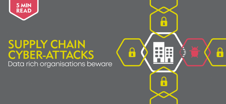Supply chain cyber attacks, data rich organisations beware